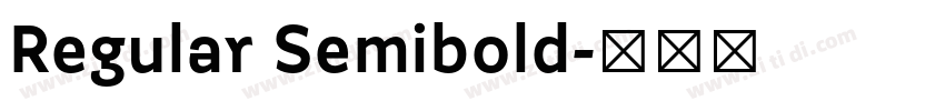 Regular Semibold字体转换 Regular Semibold字体转换